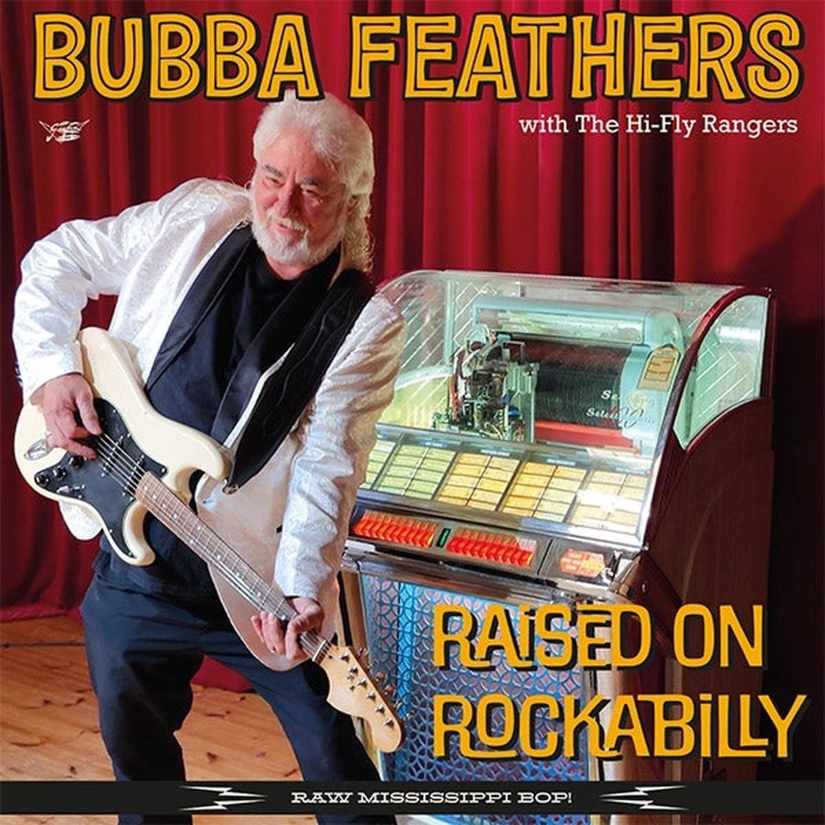 Bubba Feathers - Raised On Rockabilly (LP)