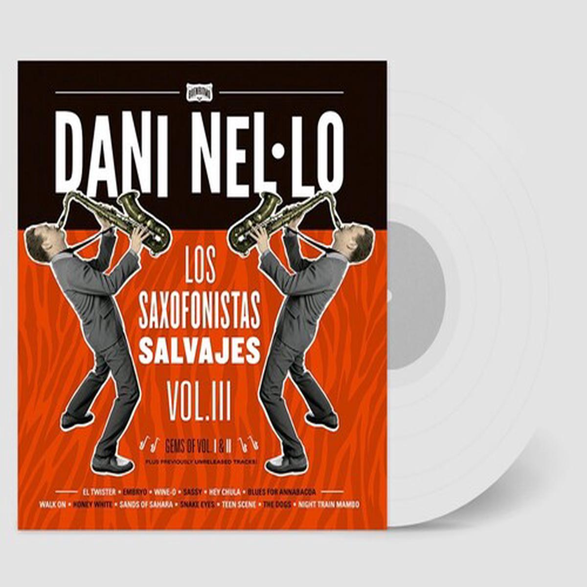 Dani Nel.Lo: Los Saxofonistas Salvajes Vol. III - Transparent Vinyl - VINYL LP