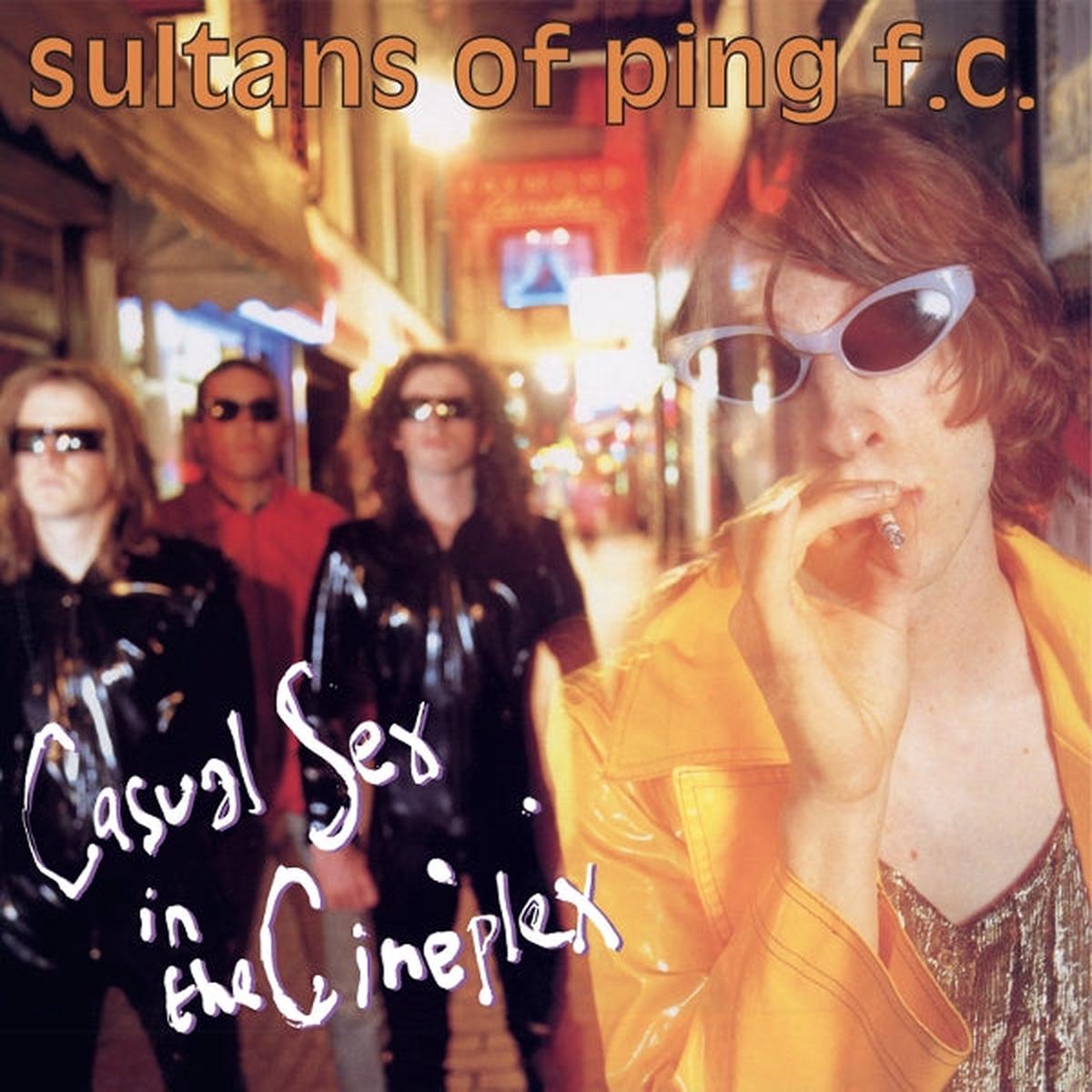 Sultans of Ping F.C. - Casual Sex In the Cineplex (LP)