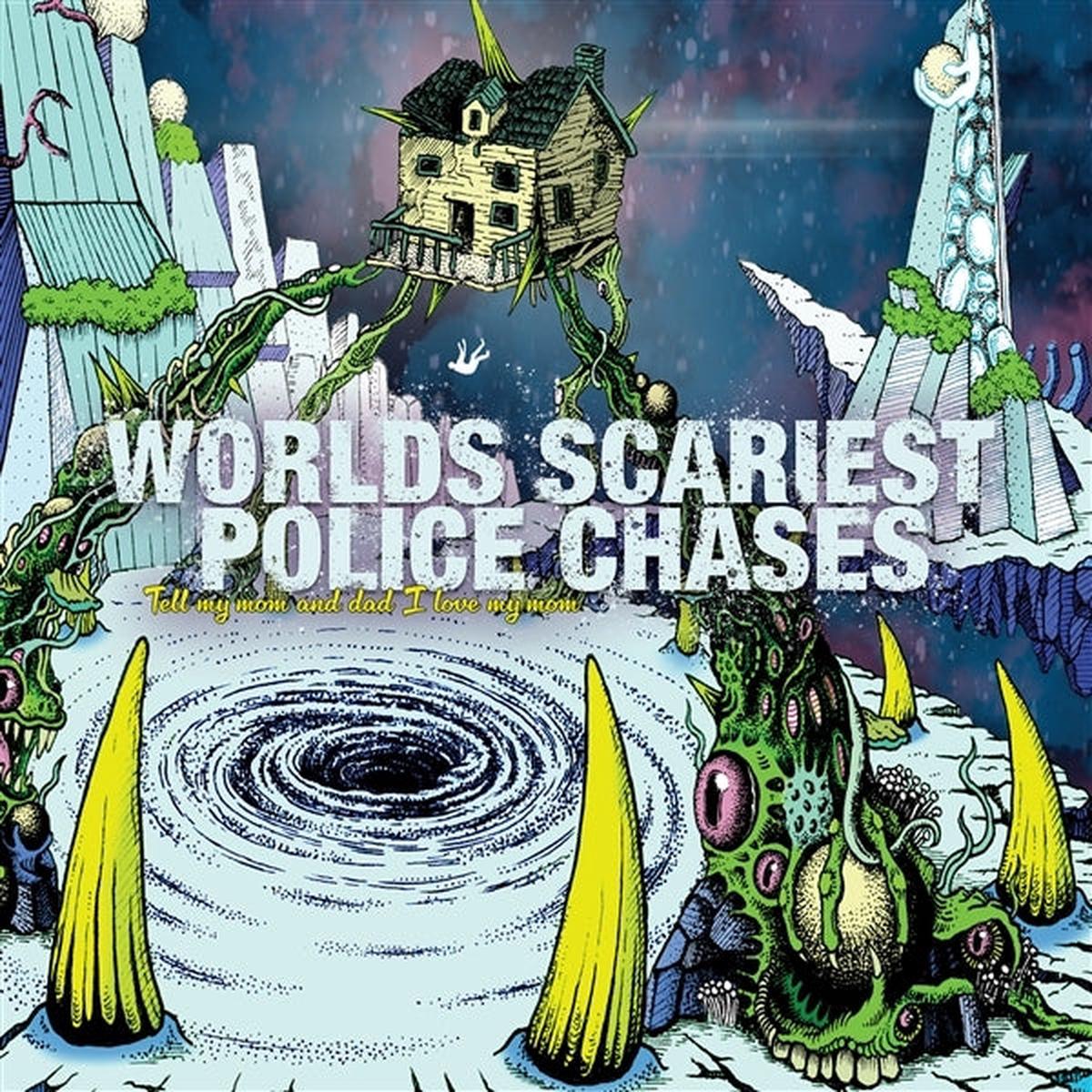 Worlds Scariest Police Chases - Tell My Mom and Dad I Love My Mom (LP)