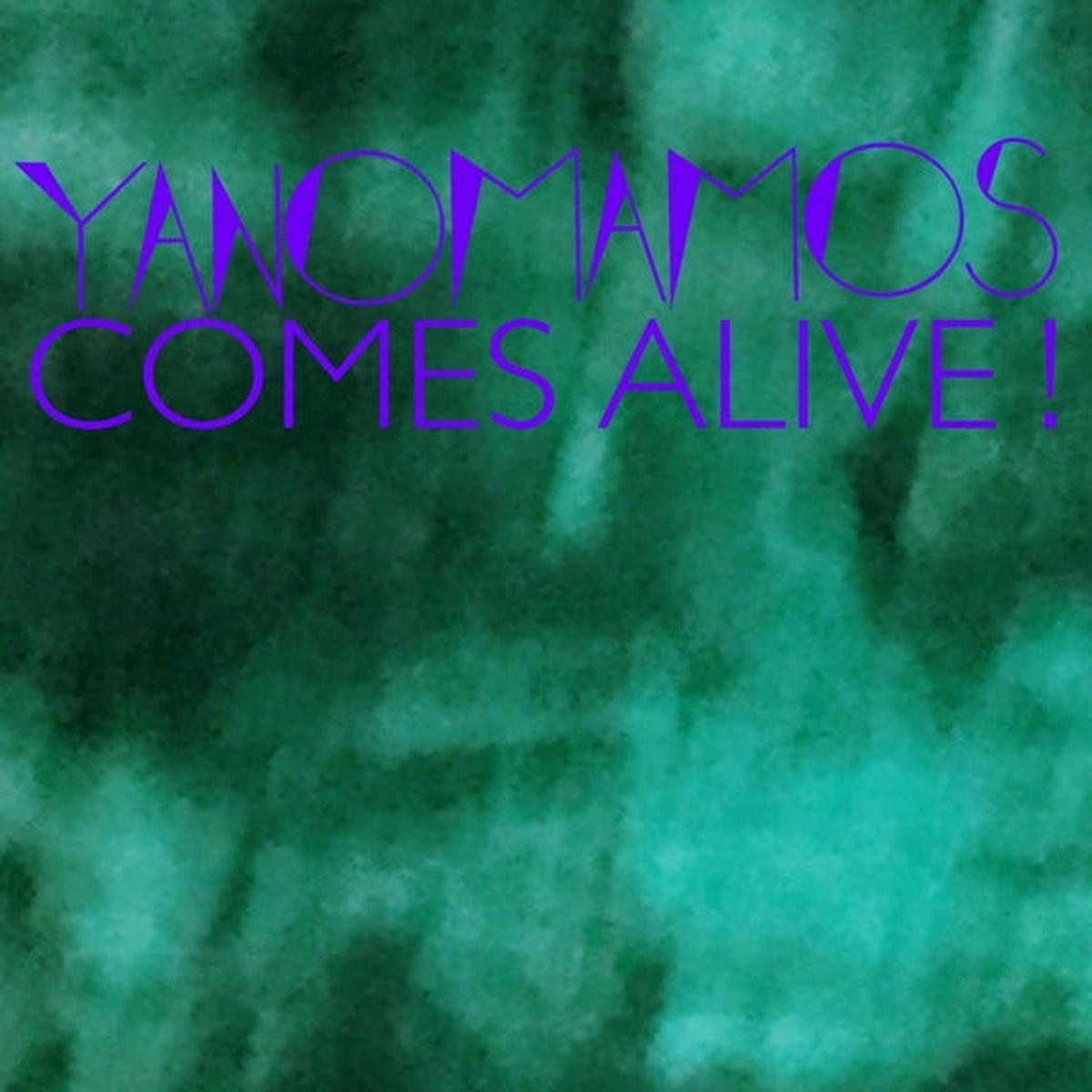 Yanomamos - Comes Alive (LP)