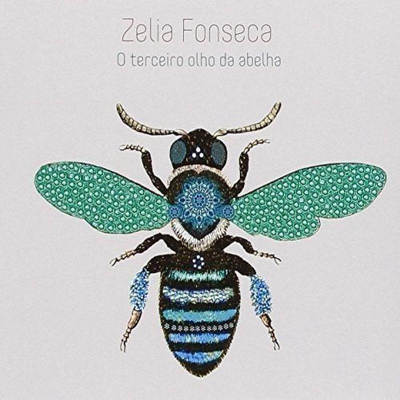 Zelia Fonseca - O Terceiro Olho Da Abelha [VINYL]